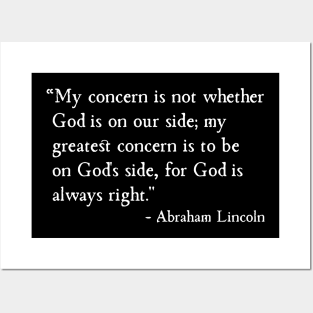 Be On God's Side For God Is Always Right Abraham Lincoln Posters and Art